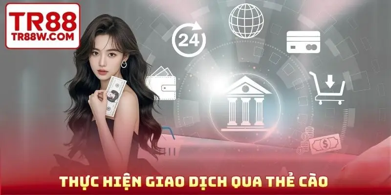 Thực hiện giao dịch qua thẻ cào nhanh chóng